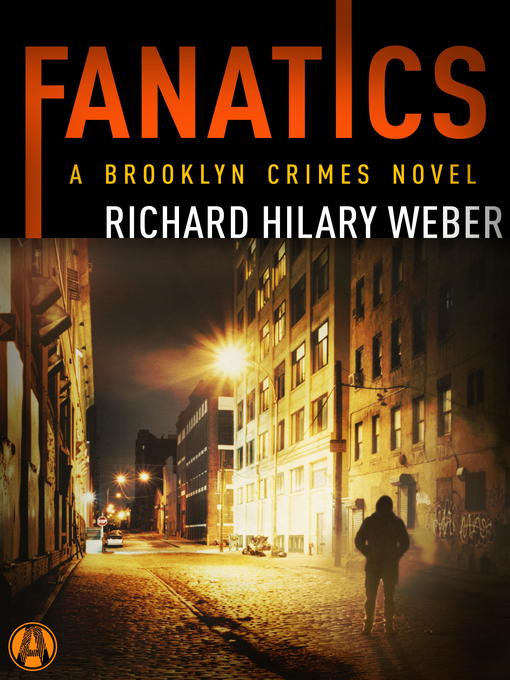 Title details for Fanatics by Richard Hilary Weber - Available